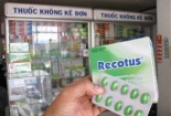 Đừng “đùa” với  thuốc Recotus
